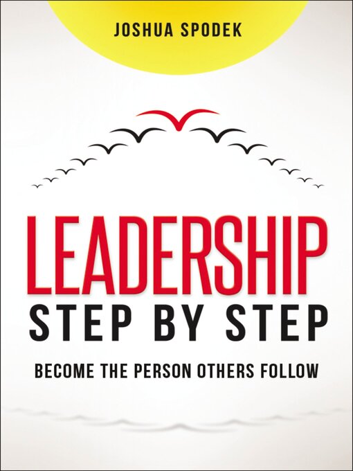 Title details for Leadership Step by Step by Joshua Spodek - Available